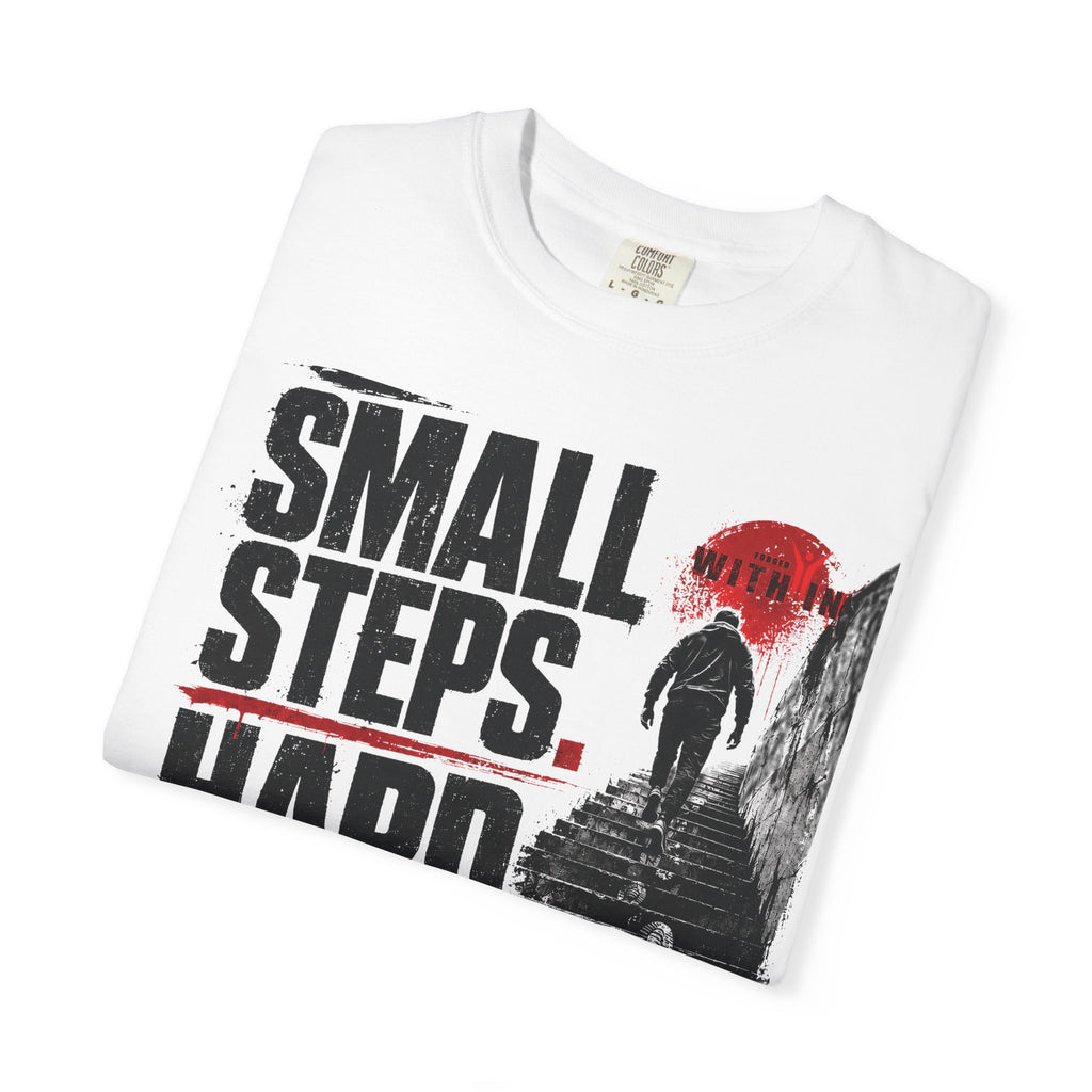 ForgedWithin tee "Small Steps. Hard Discipline. New Me."