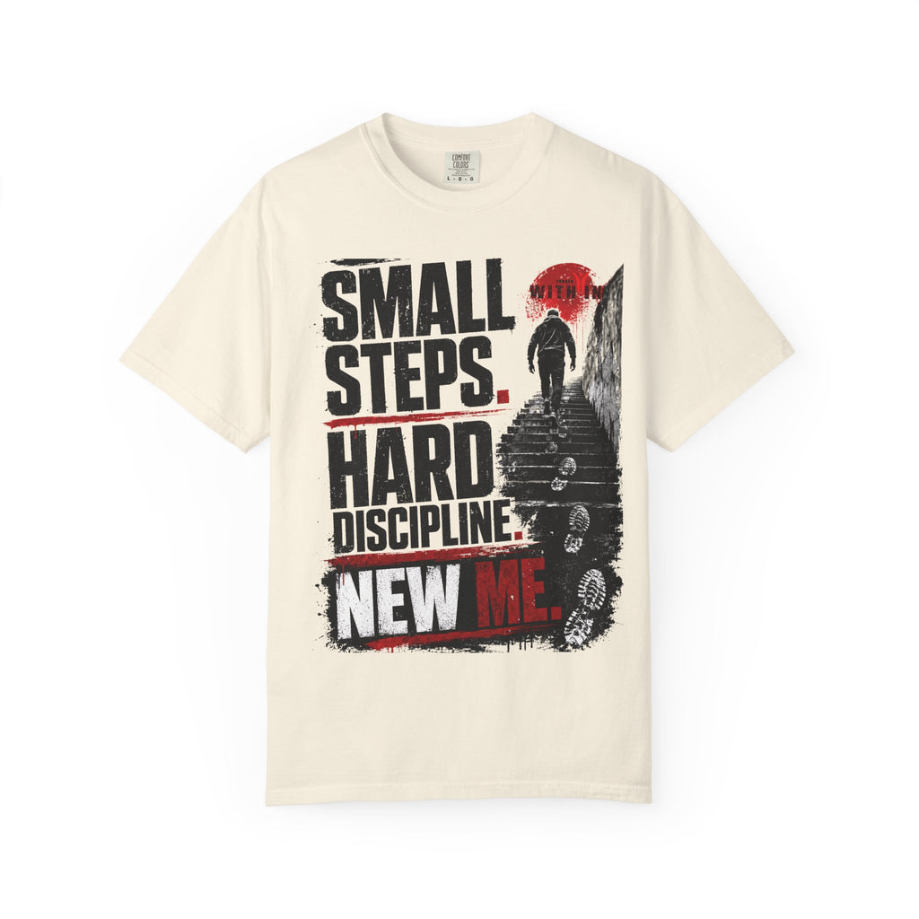 ForgedWithin tee "Small Steps. Hard Discipline. New Me."