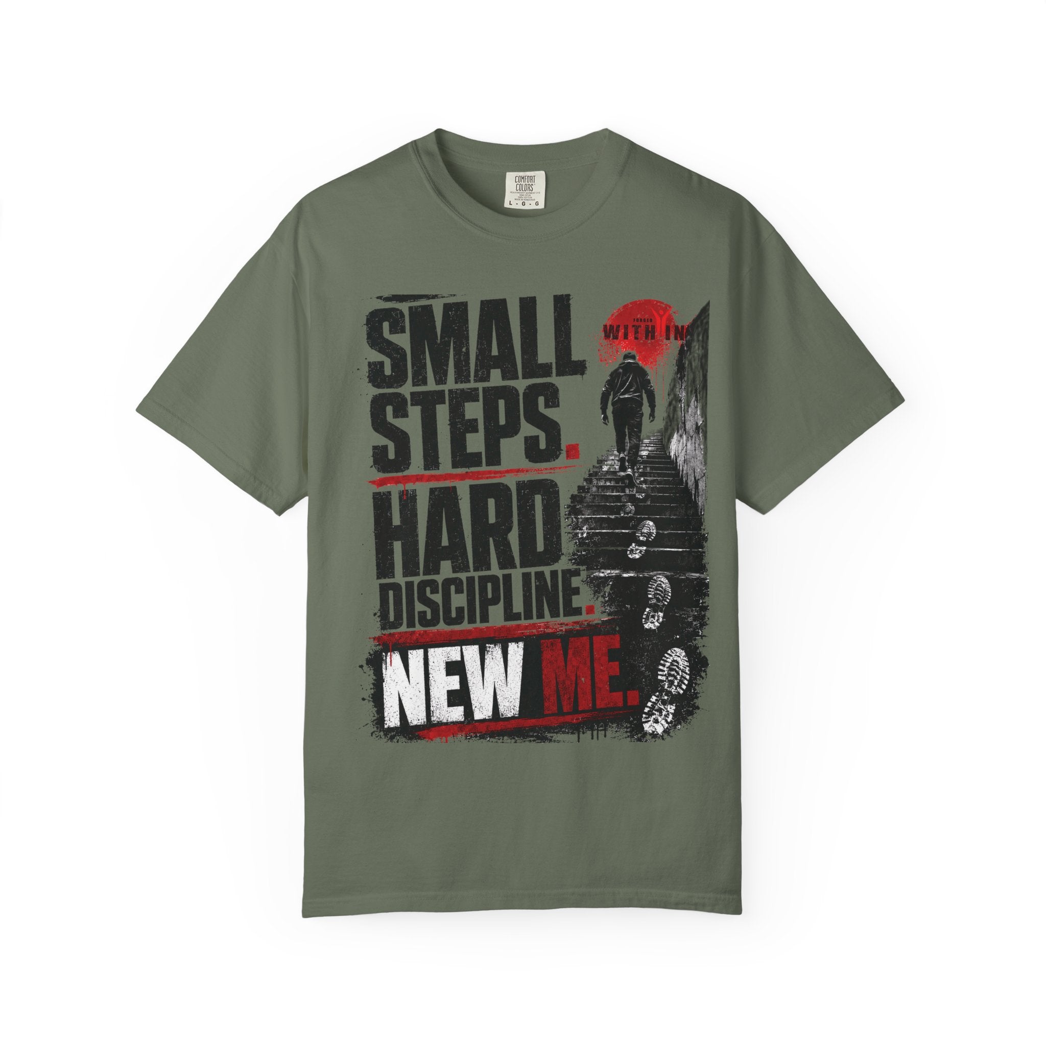 ForgedWithin tee "Small Steps. Hard Discipline. New Me."